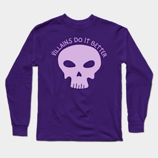 Villains do it better - Villain Lover Long Sleeve T-Shirt